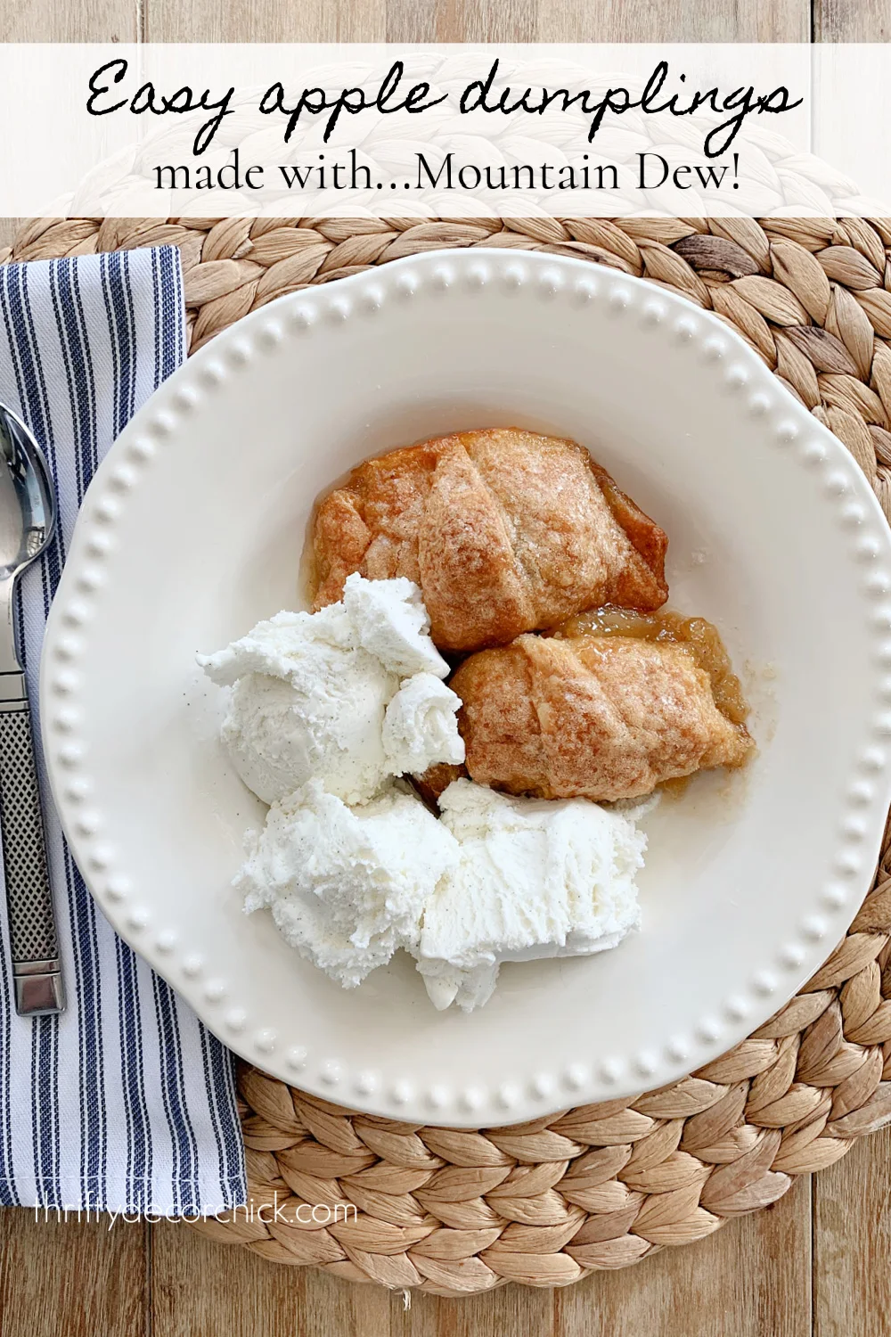 Mt. Dew apple dumplings with ice cream